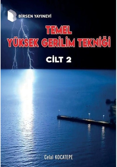 Temel Yüksek Gerilim Tekniği Cilt 2 / Celal Kocatepe