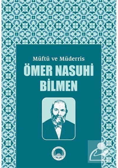 Müftü ve Müderris Ömer Nasuhi Bilmen Sempozyum Tebliğleri 9786056723025