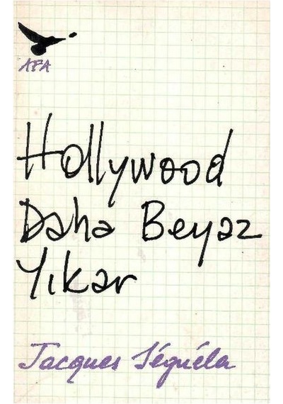 Hollywood Daha Beyaz Yıkar - Jacgues Seguela 1.baskı