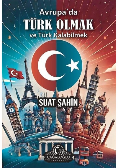 Avrupa'da Türk Olmak Ve Türk Kalabilmek / Suat Şahin