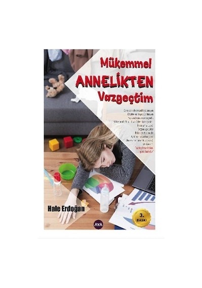 Mükemmel Annelikten Vazgeçtim - Hale Erdoğan - AYA