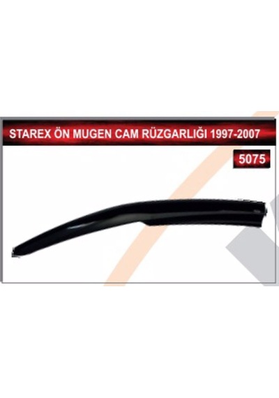 Hyundai Starex 1997 - 2007 Model Ön Mugen Cam Rüzgarlığı
