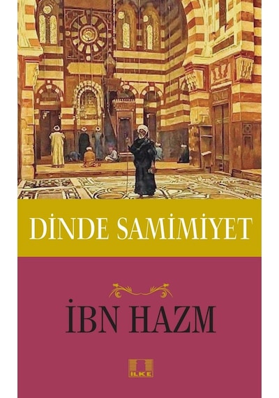 Dinde Samimiyet - İbn Hazm - İlke Yayıncılık