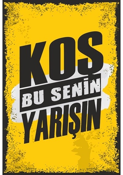 Koş Bu Senin Yarışın Motivasyon Sözleri Duvar Yazıları retro vint