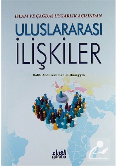 İslam ve Çağdaş Uygarlık Açısından Uluslararası İlişkiler / Sa... 2890000001767