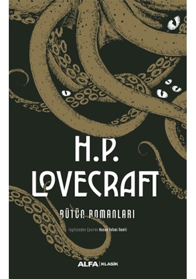 H.P. Lovecraft-Bütün Romanları - Howard Phillips Lovecraft - Alfa Yayıncılık