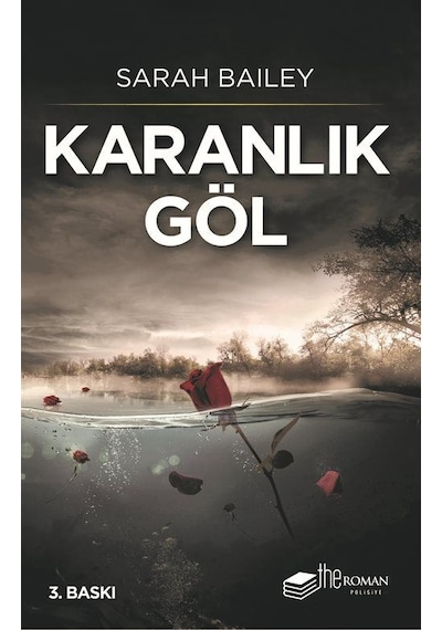 Karanlık Göl - Sarah Bailey - The Roman