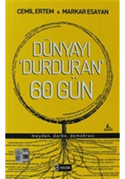 Dünyayı Durduran 60 Gün - Markar Esayan -  Cemil Ertem - Etkileşim