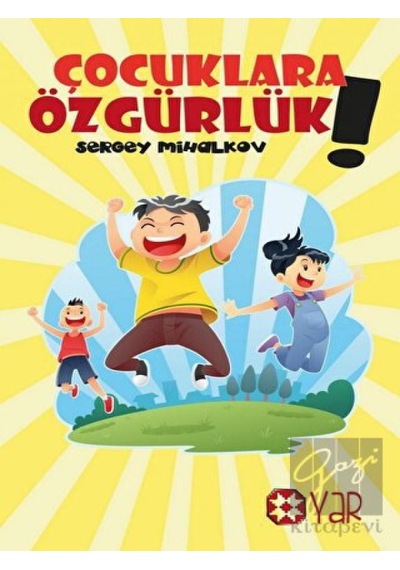 Çocuklara Özgürlük! Yar Yayınları  -  Yar Yayınları