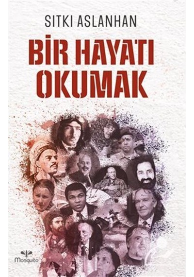 Bir Hayatı Okumak / Sıtkı Aslanhan