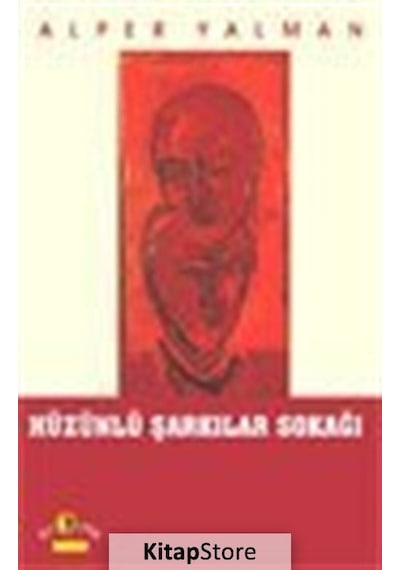Hüzünlü Şarkılar Sokağı - Alper Yalman - Ütopya Yayınevi