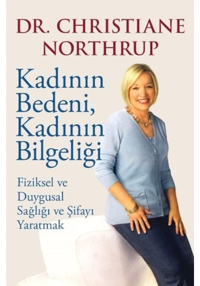 Kadının Bedeni Kadının Bilgeliği - Christiane Northrup - Butik