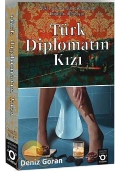 Türk Diplomatin Kizi - Deniz Goran
