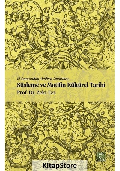 El Sanatından Modern Sanatlara Süsleme Ve Motifin Kültürel Tar...