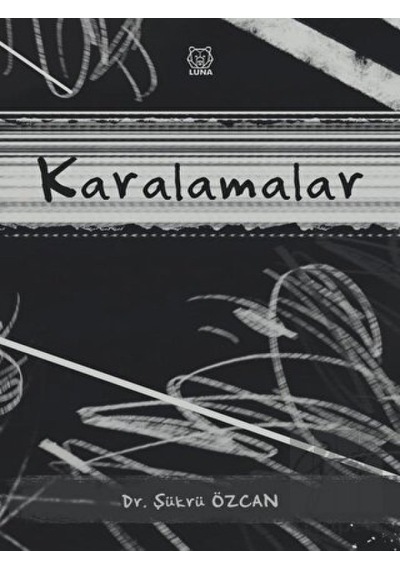 Karalamalar - Şükrü Özcan - Luna Yayınları