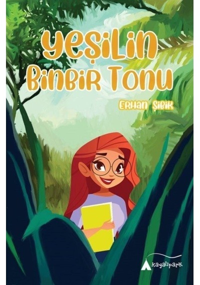 Yeşilin Binbir Tonu - Erhan Şibik - Kayalıpark