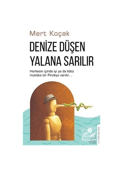 Denize Düşen Yalana Sarılır - Mert Koçak - Destek Yayınları