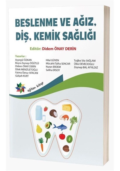 Beslenme Ve Ağız, Diş, Kemik Sağlığı / Prof.dr. Didem Önay Derin