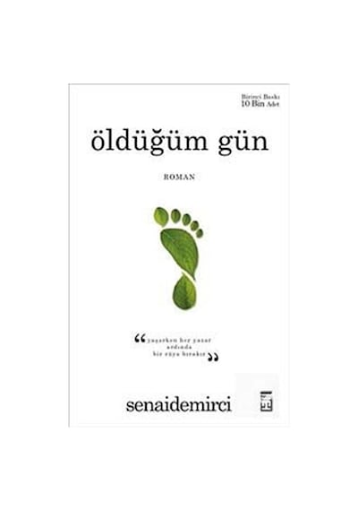 Öldüğüm Gün - Senai Demirci - Timaş Yayınları