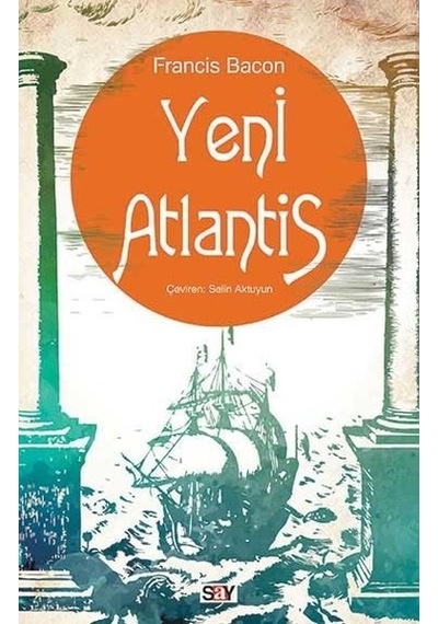 Yeni Atlantis - Francis Bacon - Say Yayınları