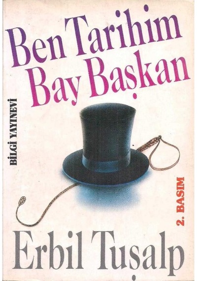 Ben Tarihim Bay Başkan - Erbil Tuşalp 2. El