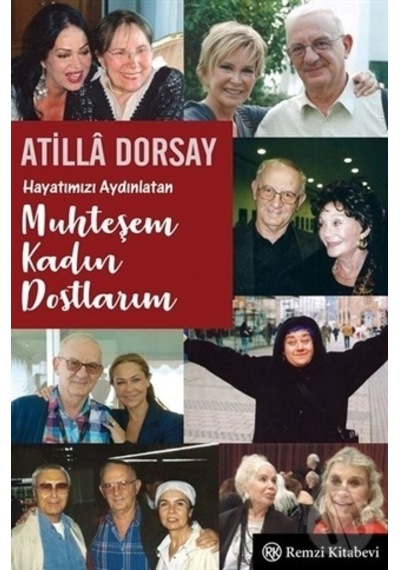 Hayatımızı Aydınlatan Muhteşem Kadın Dostlarım