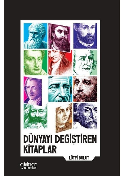 Dünyayı Değiştiren Kitaplar / Lütfi Bulut