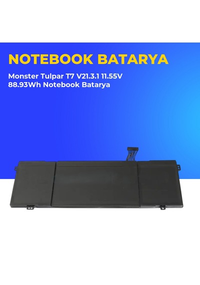 Monster Tulpar T7 V21.3.1 11.55v 88.93wh Notebook Batarya 22720066
