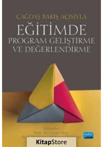 Çağdaş Bakış Açısıyla Eğitimde Program Geliştirme ve Değerlendirme - Nobel Akademik Yayıncılık