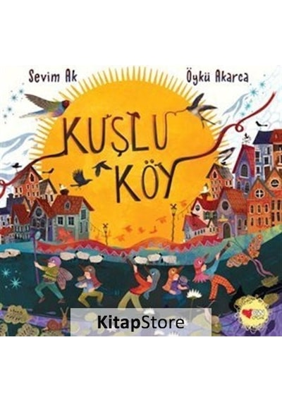 Kuşlu Köy - Sevim Ak - Can Çocuk Yayınları