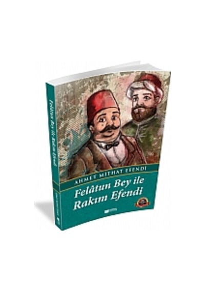 Felatun Bey İle Rakım  Efendi
