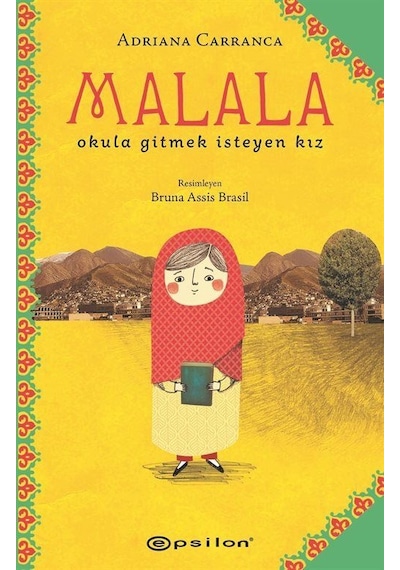 Malala: Okula Gitmek İsteyen Kız / Adriana Carranca