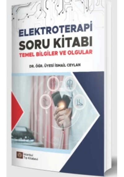 Elektroterapi Soru Kitabı Temel Bilgiler Ve Olgular / İstanbul Tı