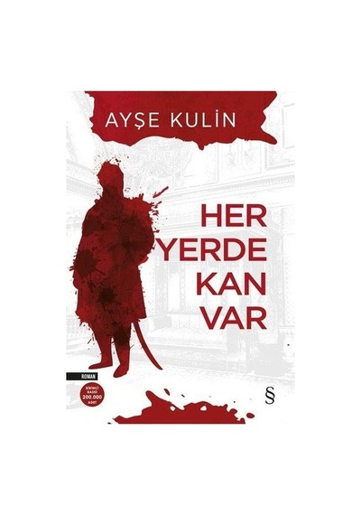 Her Yerde Kan Var - Ayşe Kulin - Everest Kitap