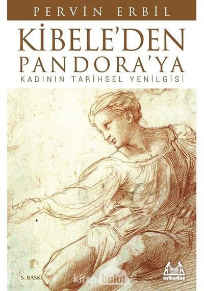 Kibeleden Pandoraya Kadının Tarihi