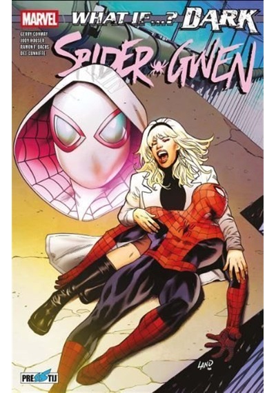 What If Dark: Spider-gwen / Gerry Conway