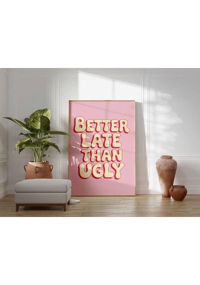 Geç Olsun Çirkin Olsun Posteri Retro Tipografi Duvar Sanatı Komik Alıntı Baskısı Pembe Estetik Pop Art Cesur Grafik Ev Dekorasyonu
