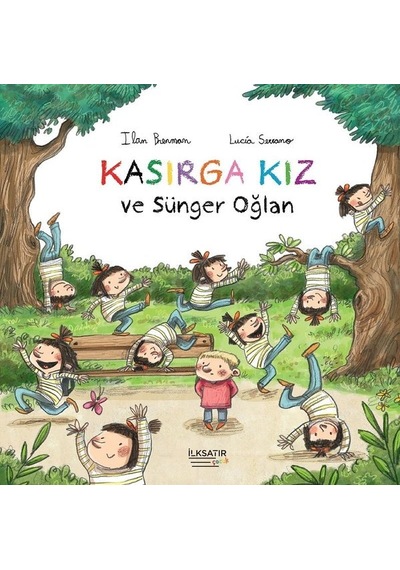 Kasırga Kız ve Sünger Oğlan - Ilan Brenman - İlksatır Yayınevi