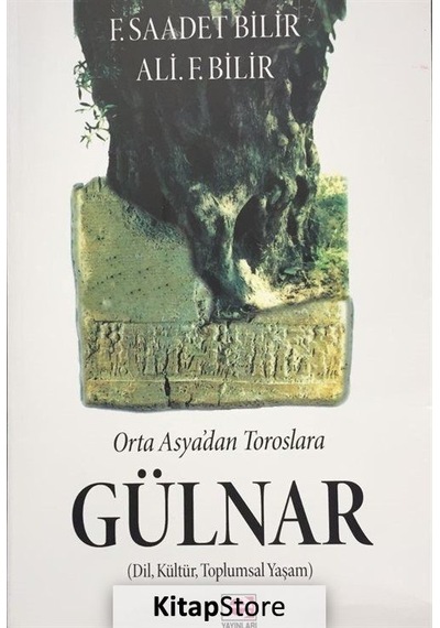Orta Asya'dan Toroslara Gülnar / Ali Bilir