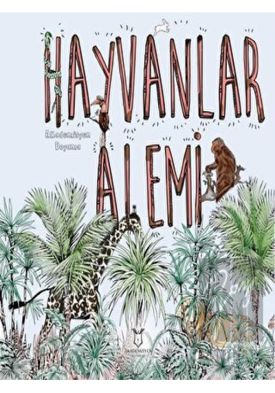 Hayvanlar Alemi - Akademisyen Boyama Akademisyen Kitabevi  -  Akademisyen Kitabevi