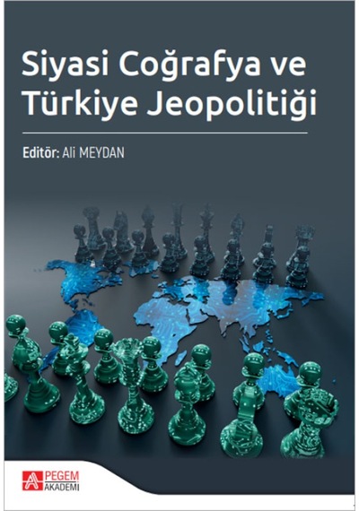 Siyasi Coğrafya ve Türkiye Jeopolitiği - Pegem Akademi Yayıncılık