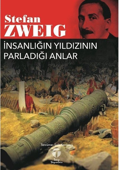 İnsanlığın Yıldızının Parladığı Anlar / Stefan Zweig