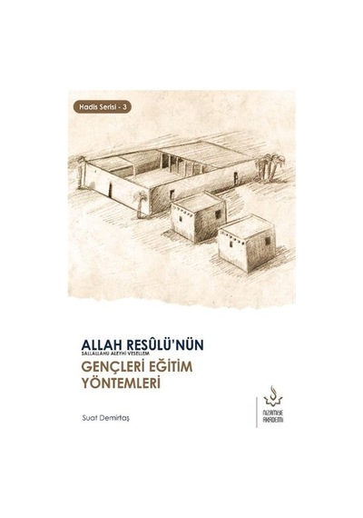 Eğitim Yöntemleri Ve Allah Resulü Nün Gençlere Yaklaşımı