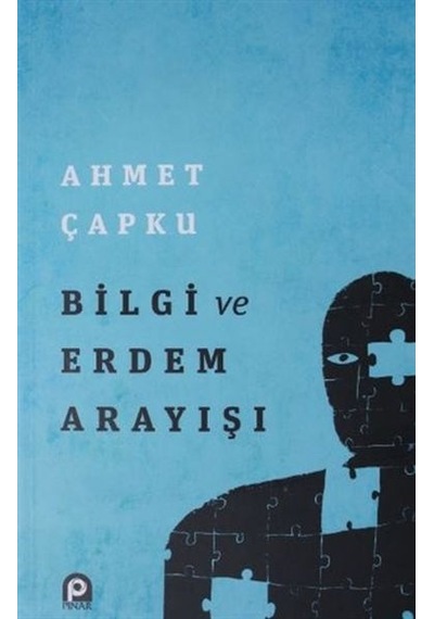 Bilgi ve  Erdem Arayışı