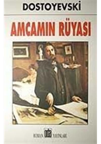 Amcamın Rüyası - Fyodor Mihayloviç Dostoyevski - Oda Yayınları