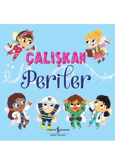 Çalışkan Periler - Stephanie Moss - İş Bankası Kültür Yayınları