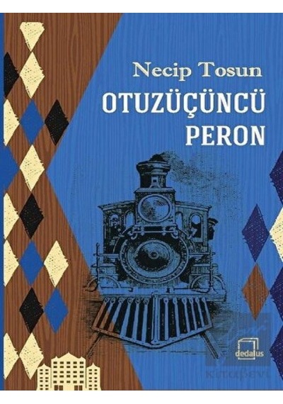 Otuzüçüncü Peron - Necip Tosun - Dedalus