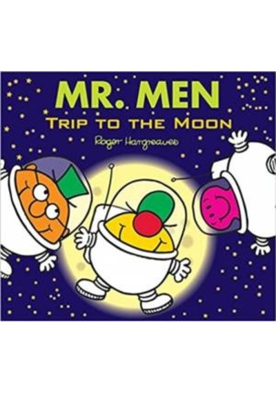 Mr. Men: Trip to the Moon (Mr. Men - Roger Hargreaves - Egmont