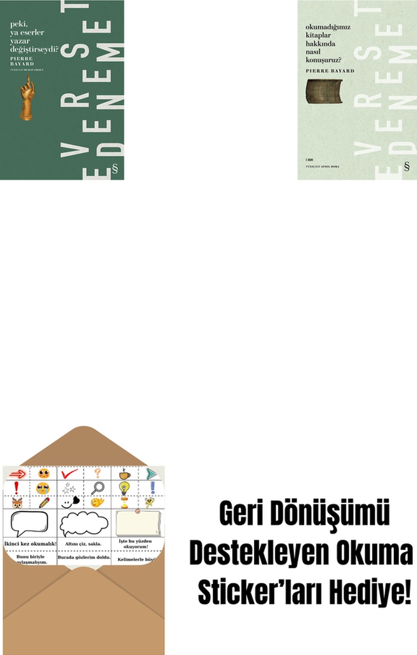 Peki, Ya Eserler Yazar Değiştirseydi + Okumadığımız Kitaplar Hakkında Nasıl Konuşuruz + Okuma Sticker'ları