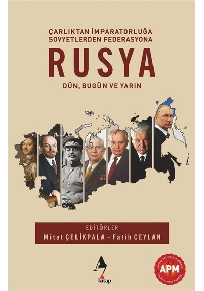 Rusya: Dün, Bugün Ve Yarın / Mitat Çelikpala